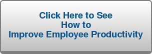 Click Here To See How to Improve Employee Productivity